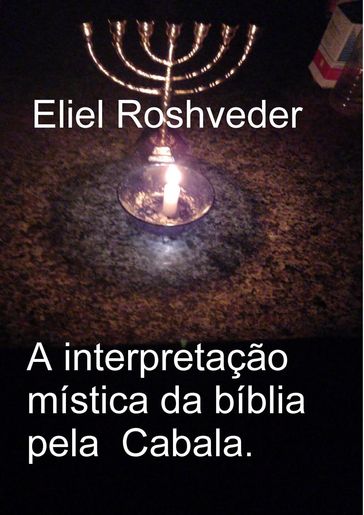 A interpretação mística da bíblia pela Cabala - Eliel Roshveder