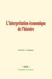 L interprétation économique de l histoire