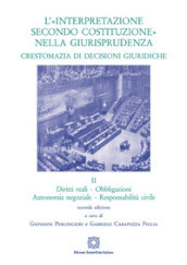 L «interpretazione secondo Costituzione» nella giurisprudenza. Crestomazia di decisioni giuridiche. Vol. 2