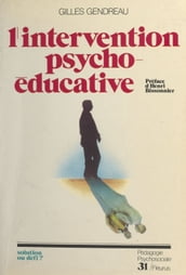 L intervention psycho-éducative : solution ou défi ?