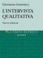 L intervista qualitativa. Dal discorso al testo scritto