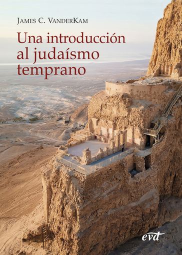 Una introducción al judaísmo temprano - James C. VanderKam