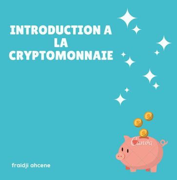 introduction a la cryptomonnaie - fraidji ahcene
