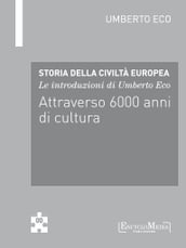 Le introduzioni di Umberto Eco Attraverso 6000 anni di cultura