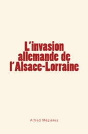 L invasion allemande de l Alsace-Lorraine