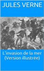 L invasion de la mer (Version illustrée)