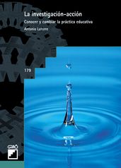 La investigación-acción. Conocer y cambiar la práctica educativa