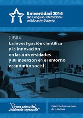 La investigación científica en las universidades, la innovación e influencia en el entorno económico social (curso 4)