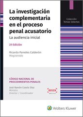 La investigación complementaria en el proceso penal acusatorio (2.ª edición)