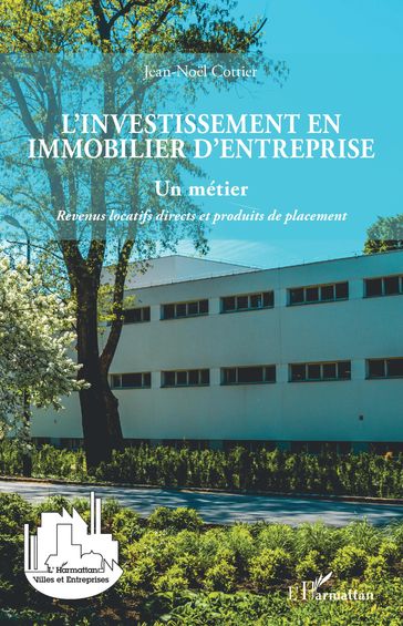L'investissement en immobilier d'entreprise - Jean-Noel Cottier