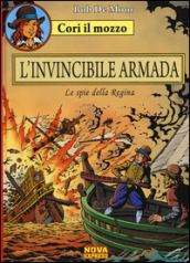 L invicibile armada. Le spie della regina. Cori il mozzo. 2.