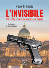 L invisibile. Un indagine del commissario Ferrer