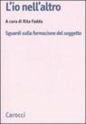 L io nell altro. Sguardi sulla formazione del soggetto