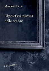 L ipotetica assenza delle ombre