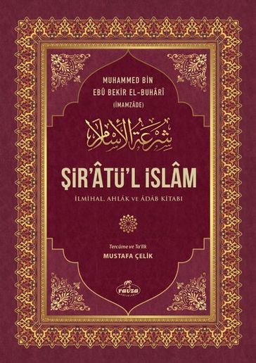 ir'atü'l slam: lmihal Ahlak ve Adab Kitab - Muhammed Bin Ebu Bekir El - Buha