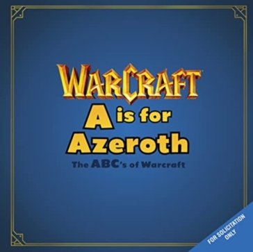 A is For Azeroth: The ABC's of Warcraft - Christie Golden
