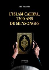 L islam califal, 1200 ans de mensonges