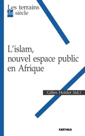 L islam, nouvel espace public en Afrique