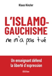 L islamogauchisme ne m a pas tué