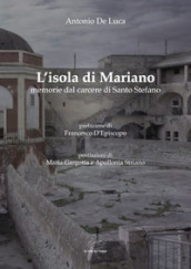 L isola di Mariano. Memorie del carcere di Santo Stefano