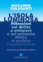 L isola luminosa. Riflessioni sul diritto a emigrare e sul presunto diritto di proibire l immigrazione