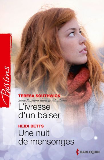 L'ivresse d'un baiser - Une nuit de mensonges - Heidi Betts - Teresa Southwick