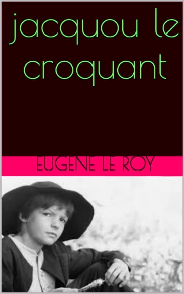 jacquou le croquant - Eugene Le Roy