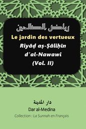 Le jardin des vertueux Riy a-lin d al-Nawawi (Vol. II)