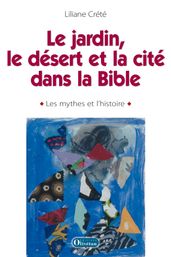 Le jardin, le désert et la cité dans la Bible