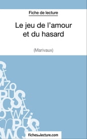 Le jeu de l amour et du hasard de Marivaux (Fiche de lecture)