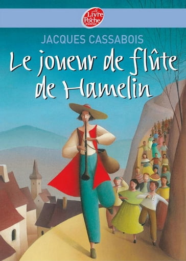 Le joueur de flûte de Hamelin - Six contes du temps jadis - Jacques Cassabois - Éric Puybaret