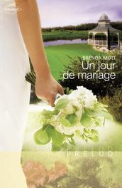 Un jour de mariage (Harlequin Prélud )