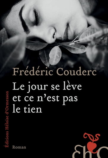 Le jour se lève et ce n'est pas le tien - Frédéric Couderc