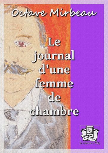 Le journal d'une femme de chambre - Octave Mirbeau