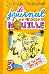 Le journal d une grosse nouille, Tome 03