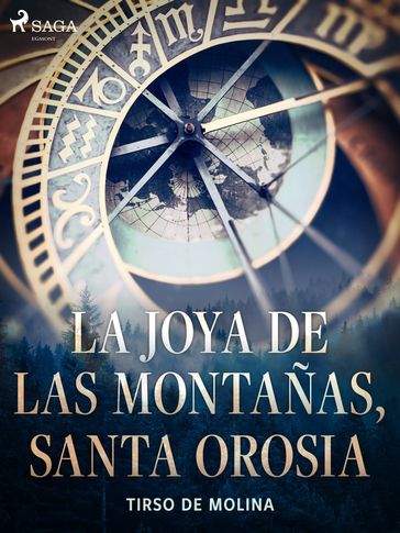 La joya de las montañas, Santa Orosia - Tirso de Molina