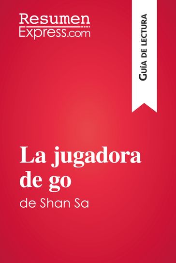 La jugadora de go de Shan Sa (Guía de lectura) - ResumenExpress