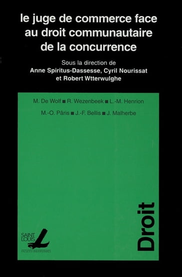 Le juge de commerce face au droit communautaire de la concurrence - Collectif