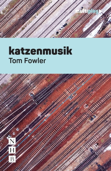 katzenmusik (Multiplay Drama) - Tom Fowler