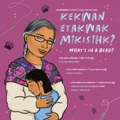 kekwan etakwak mîkisîhk / What s in a Bead?