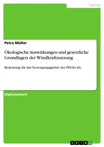 Ökologische Auswirkungen und gesetzliche Grundlagen der Windkraftnutzung - Petra Muller