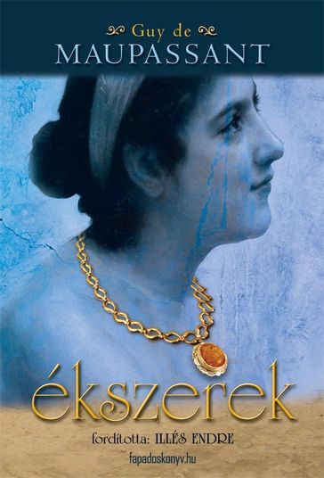 Ékszerek - Guy de Maupassant