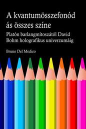 A kvantum összefonódásának minden színe. Platón barlangjának mítoszától kezdve Carl Jung szinkronosságán át David Bohm holografikus univerzumáig