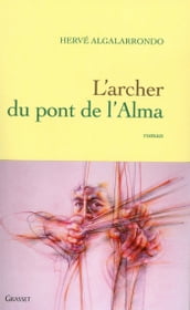 l archer du pont de l alma