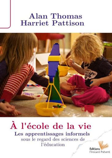 À l'école de la vie - Alan Thomas - Harriet Pattison