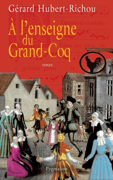 À l'enseigne du Grand-Coq - Gérard Hubert-Richou