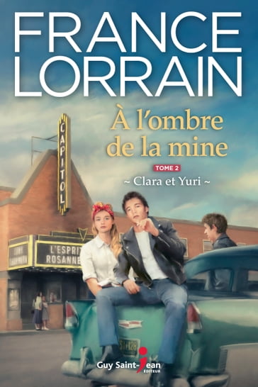 À l'ombre de la mine, tome 2 - France Lorrain
