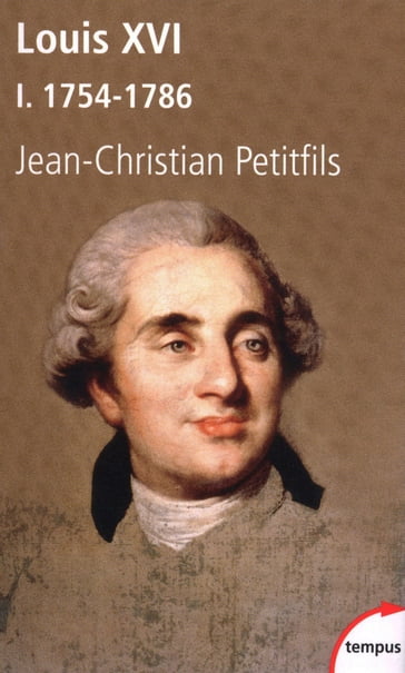 lOUIS XVI T01 - Jean-Christian Petitfils