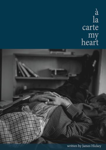 À la Carte My Heart - James Hickey