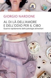 Al di là dell amore e dell odio per il cibo